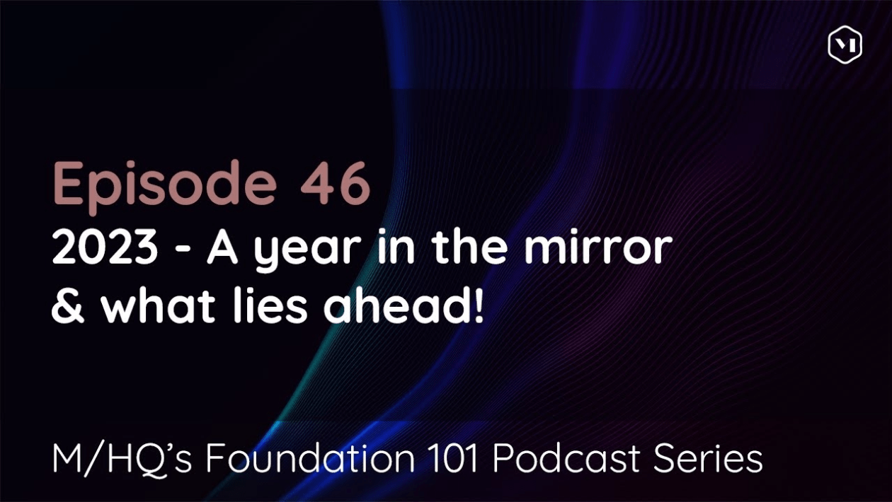 Episode 46 − A year in the mirror & what lies ahead