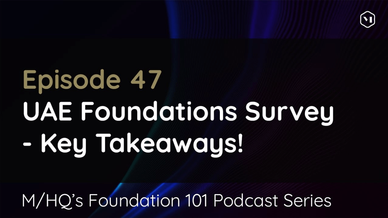 Episode 47 − UAE Foundations Survey – Key Takeaways!