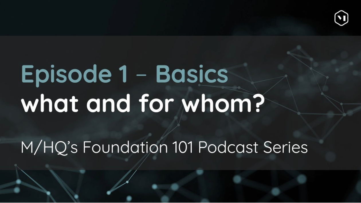 Episode 1 – Foundation’s basics: what and for whom?