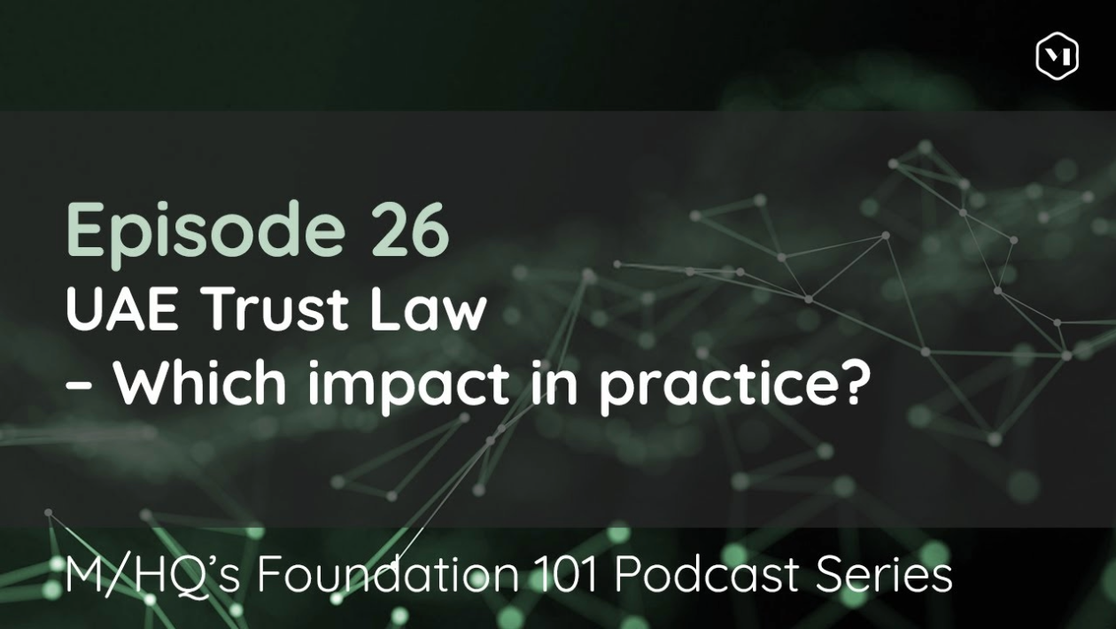 Episode 26 − UAE Trust Law − Which impact in practice?