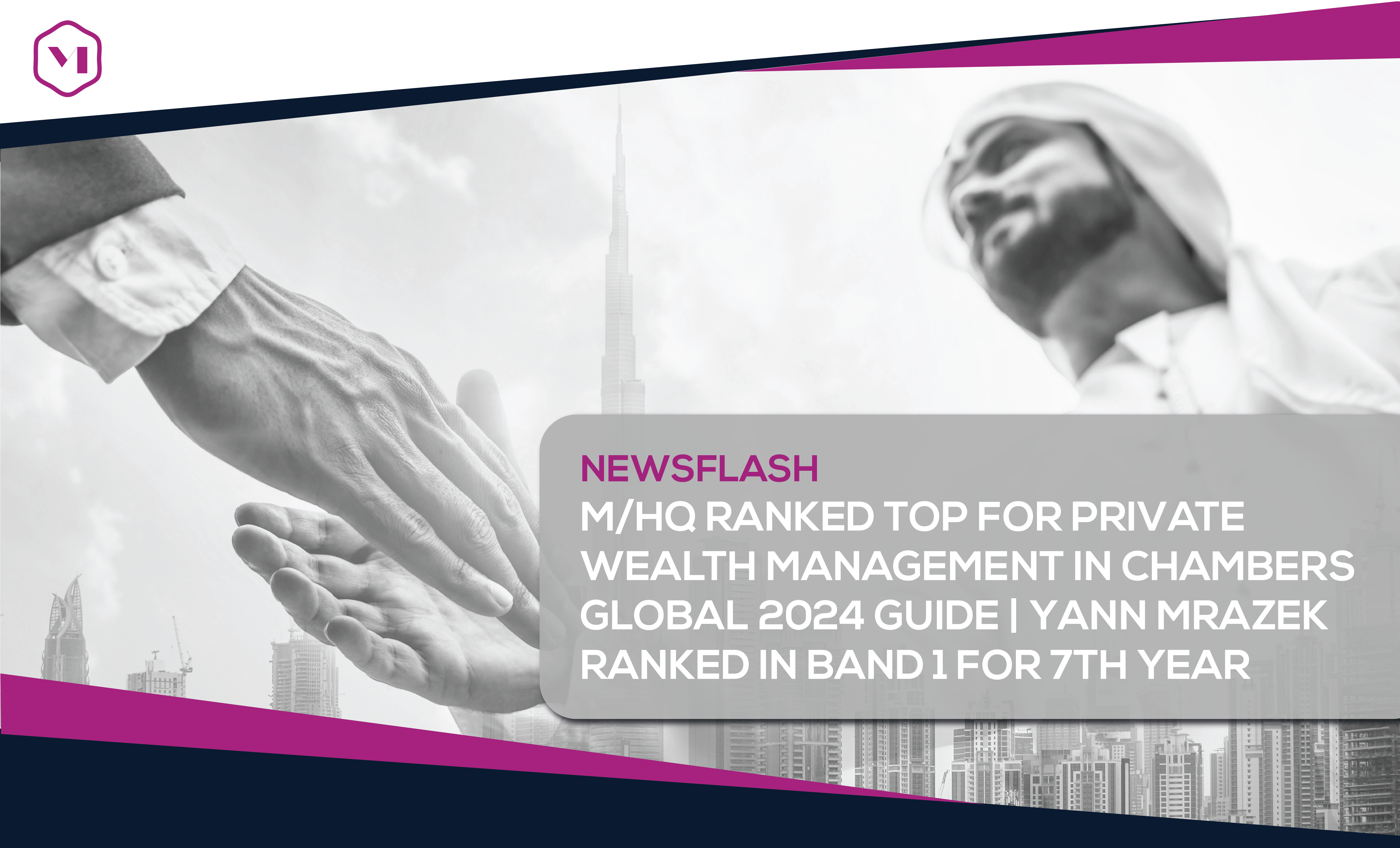 M/HQ ranked top for private wealth management in Chambers Global 2024 Guide | Yann Mrazek ranked in Band 1 for 7th year