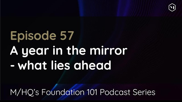 Episode 57 − A Year in the Mirror − What lies ahead?